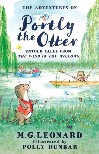 The Adventures of Portly the Otter: Untold Tales from the Wind in the Willows by M.G. Leonard 9780008667771