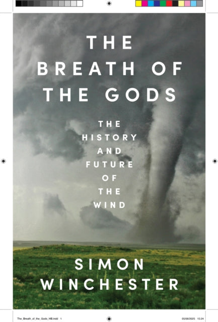 The Breath of the Gods : The History and Future of the Wind by Simon Winchester 9780008679491