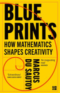 Blueprints : How Mathematics Shapes Creativity by Marcus du Sautoy 9780008685034