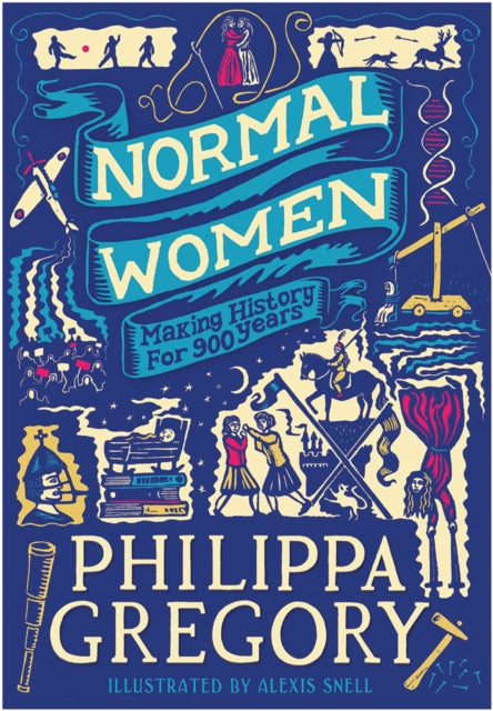 Normal Women : Making History for 900 Years by Philippa Gregory 9780008725075
