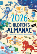 2026 Children’s Almanac : A Month-by-Month Guide to Nature, Astronomy, Sports, Science, the World and More by Collins Kids 9780008749538