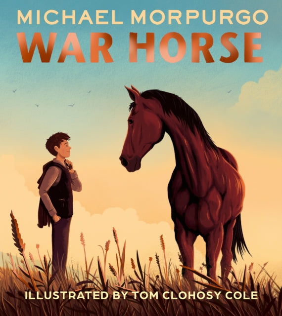 War Horse picture book : A Beloved Modern Classic Adapted for a New Generation of Readers by Michael Morpurgo 9780008774141