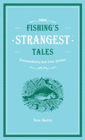 Fishing's Strangest Tales by Tom Quinn 9780008787042