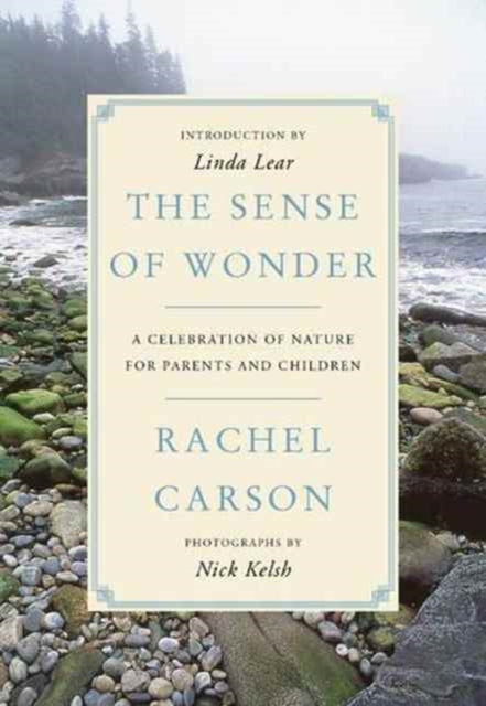 The Sense of Wonder : A Celebration of Nature for Parents and Children by Rachel Carson 9780062655356