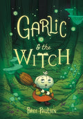 Garlic and the Witch by Bree Paulsen 9780062995117