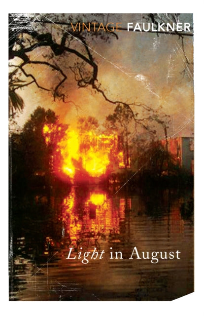 Light in August by William Faulkner 9780099283157