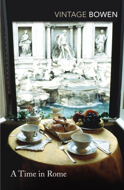 A Time in Rome by Elizabeth Bowen 9780099284956
