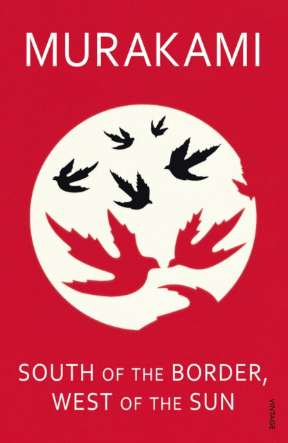 South of the Border, West of the Sun by Haruki Murakami 9780099448570