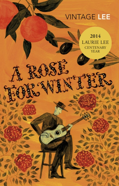 A Rose For Winter by Laurie Lee 9780099479710