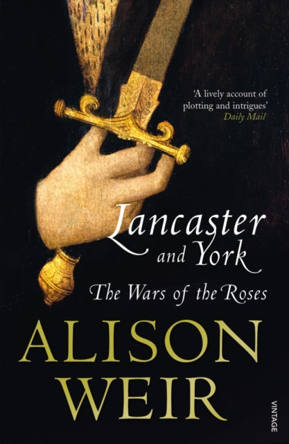 Lancaster And York : The Wars of the Roses by Alison Weir 9780099540175