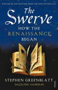 The Swerve : How the Renaissance Began by Stephen Greenblatt 9780099572442