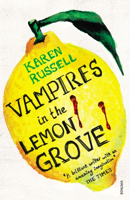 Vampires in the Lemon Grove by Karen Russell 9780099578963