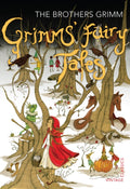 Grimms' Fairy Tales by The Brothers Grimm 9780099582557