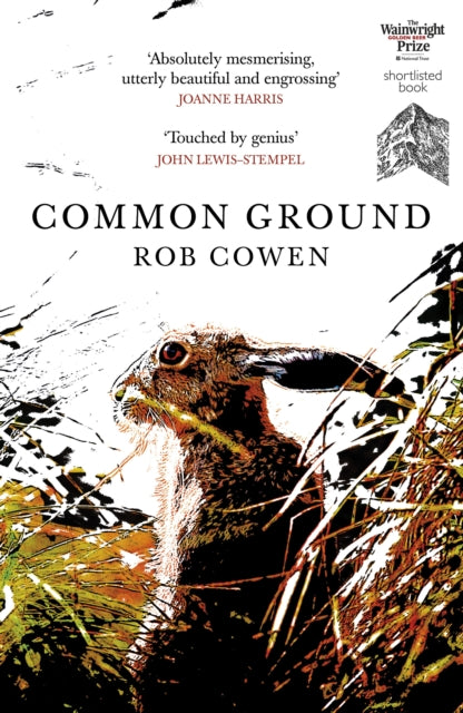 Common Ground : One of Britain’s Favourite Nature Books as featured on BBC’s Winterwatch by Rob Cowen 9780099592037