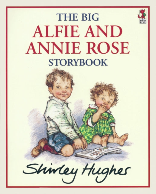 The Big Alfie And Annie Rose Storybook by Shirley Hughes 9780099750307