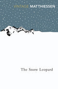 The Snow Leopard by Peter Matthiessen 9780099771111