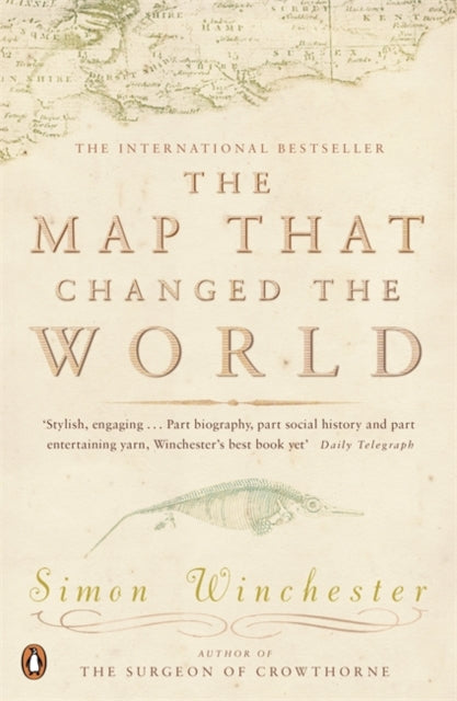The Map That Changed the World : A Tale of Rocks, Ruin and Redemption by Simon Winchester 9780140280395