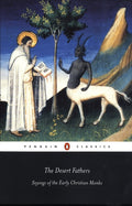 The Desert Fathers : Sayings of the Early Christian Monks by Benedicta Ward 9780140447316