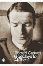 Goodbye to All That by Robert Graves 9780141184593