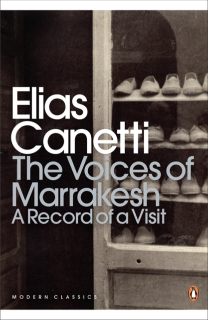 The Voices of Marrakesh: A Record of a Visit by Elias Canetti 9780141195629