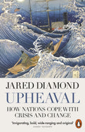 Upheaval : How Nations Cope with Crisis and Change by Jared Diamond 9780141977782