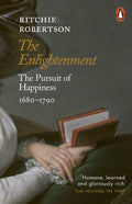 The Enlightenment : The Pursuit of Happiness 1680-1790 by Ritchie Robertson 9780141979403