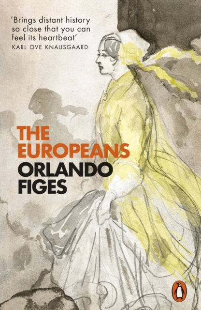 The Europeans : Three Lives and the Making of a Cosmopolitan Culture by Orlando Figes 9780141979434