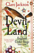 Devil-Land : England Under Siege, 1588-1688 by Clare Jackson 9780141984575