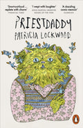 Priestdaddy : A Memoir by Patricia Lockwood 9780141984599