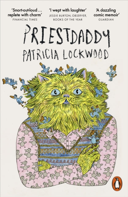 Priestdaddy : A Memoir by Patricia Lockwood 9780141984599