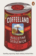 Coffeeland : A History by Augustine Sedgewick 9780141991900