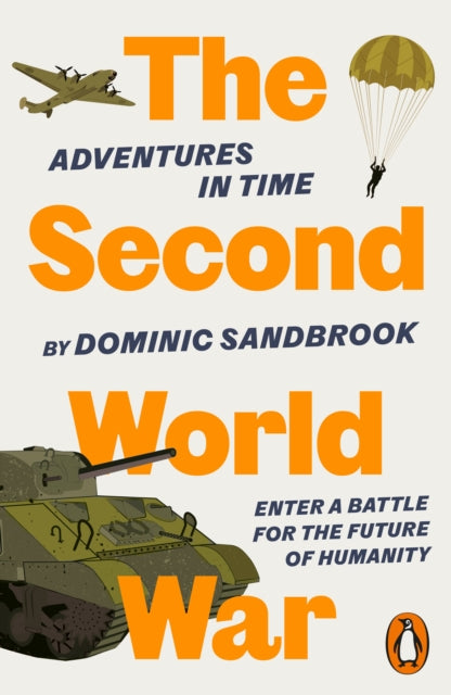 Adventures in Time: The Second World War by Dominic Sandbrook 9780141994338