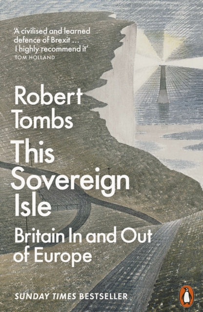 This Sovereign Isle : Britain In and Out of Europe by Robert Tombs 9780141995021