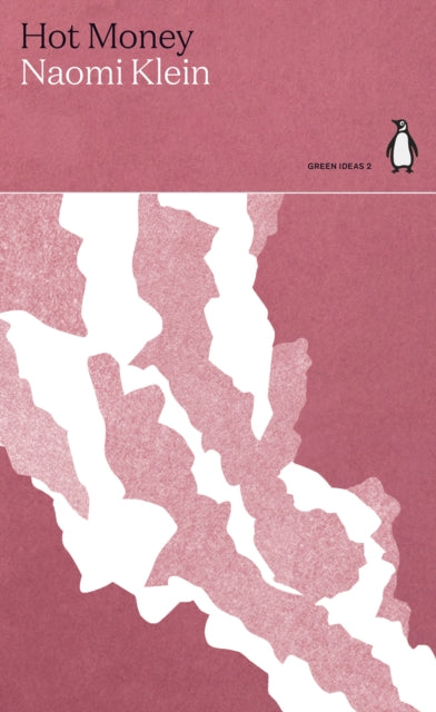 Hot Money by Naomi Klein 9780141996882