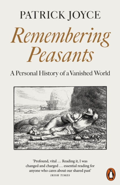 Remembering Peasants : A Personal History of a Vanished World by Patrick Joyce 9780141998732