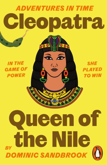 Adventures in Time: Cleopatra, Queen of the Nile by Dominic Sandbrook 9780141999197