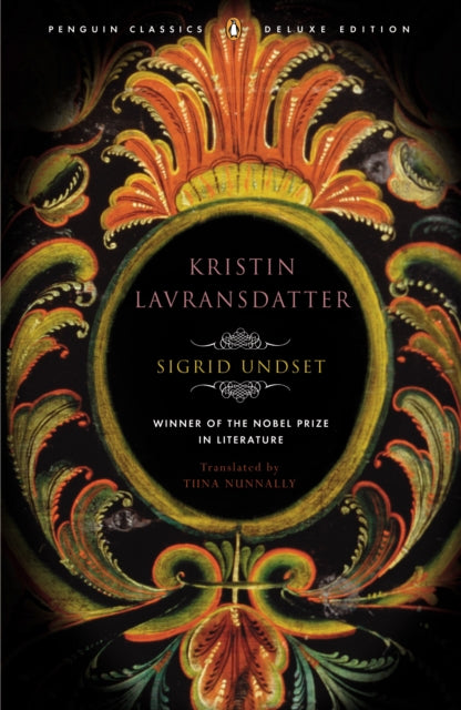 Kristin Lavransdatter : Penguin Classics Deluxe Edition by Sigrid Undset 9780143039167