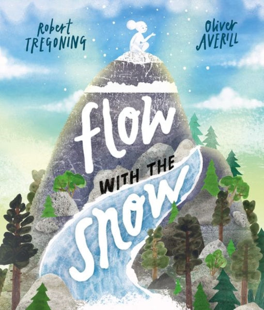 Flow with the Snow by Robert Tregoning 9780192783608