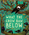What the Crow Saw Below by Robert Tregoning 9780192786708