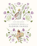 The Complete Book of the Flower Fairies by Cicely Mary Barker 9780241269657