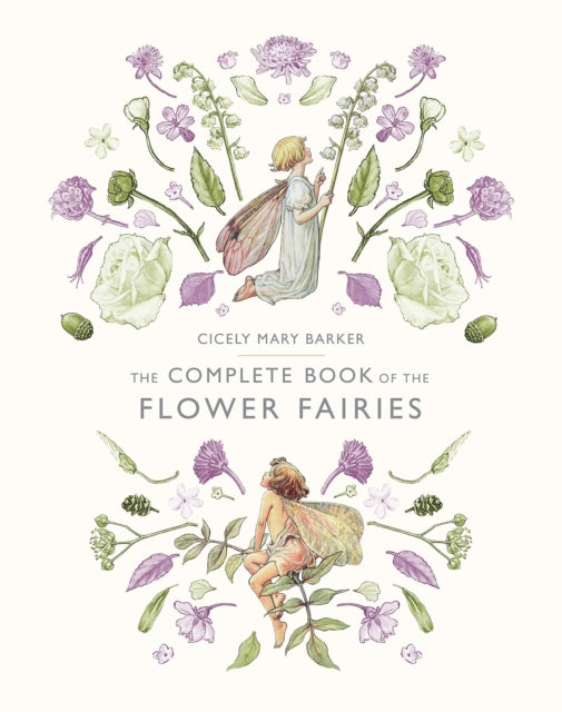 The Complete Book of the Flower Fairies by Cicely Mary Barker 9780241269657