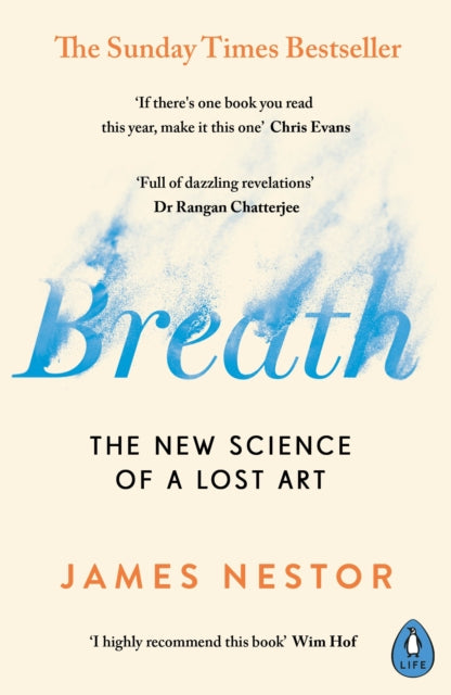 Breath : The New Science of a Lost Art by James Nestor 9780241289129
