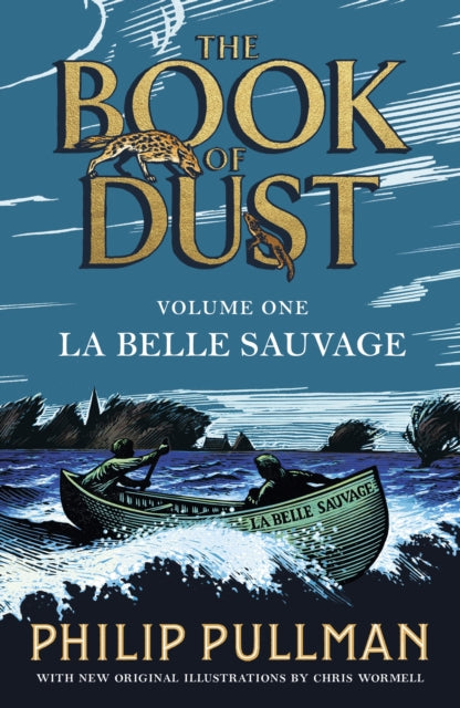 La Belle Sauvage: The Book of Dust Volume One : From the world of Philip Pullman's His Dark Materials - now a major BBC series by Philip Pullman 9780241365854