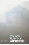 Dandelions by Yasunari Kawabata 9780241367186