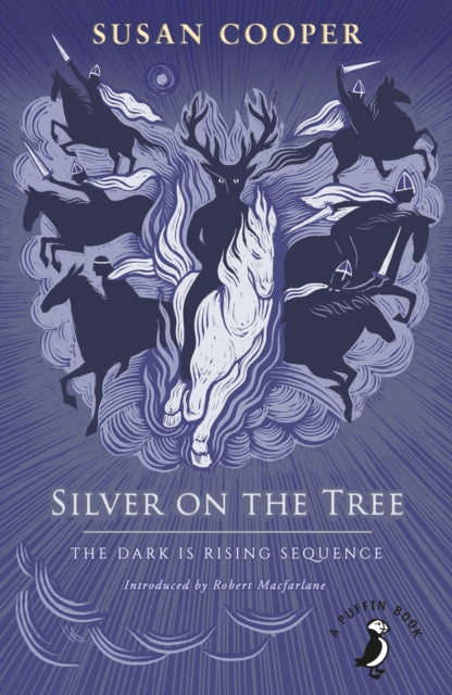 Silver on the Tree : The Dark is Rising sequence by Susan Cooper 9780241377123