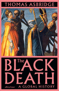 The Black Death : A Global History by Thomas Asbridge 9780241399408
