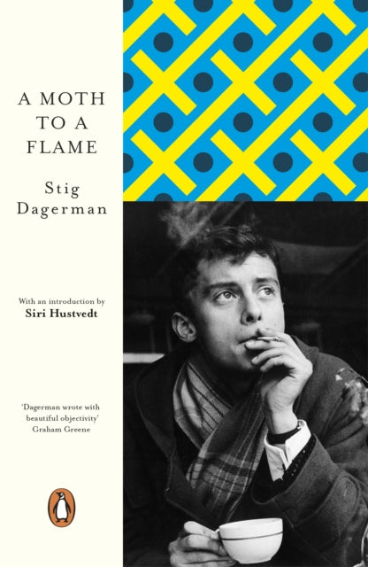 A Moth to a Flame by Stig Dagerman 9780241400739