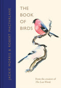 The Book of Birds : A Field Guide to Wonder and Loss by Robert Macfarlane 9780241404737