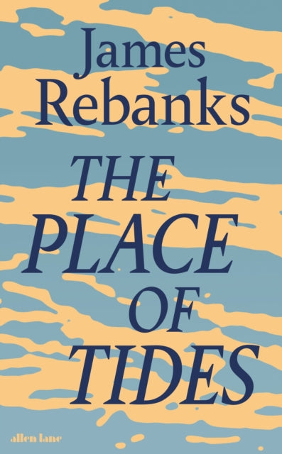 The Place of Tides by James Rebanks 9780241426937