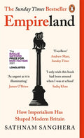 Empireland : How Imperialism Has Shaped Modern Britain by Sathnam Sanghera 9780241445310